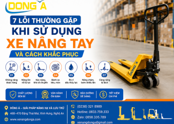 7 lỗi thường gặp khi sử dụng xe nâng tay và cách khắc phục